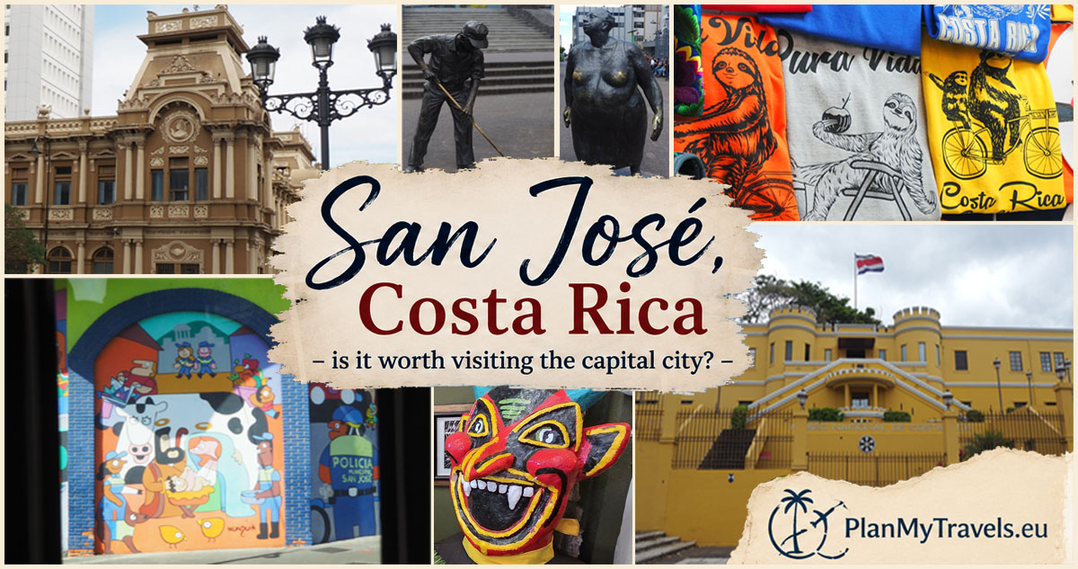 San José in Costa Rica – Is It Worth Visiting? Travel Guide San José in Costa Rica – Is It Worth Visiting? Travel Guide
